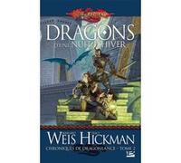 Chroniques de Dragonlance, T2 : Dragons d'une nuit d'hiver Margaret Weis (Auteur), Tracy Hickman (Auteur), Sébastien Baert (Traduction)