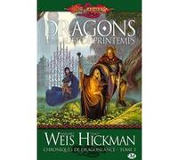 Chroniques de Dragonlance, T3 : Dragons d'une aube de printemps Margaret Weis (Auteur), Tracy Hickman (Auteur), Aude Carlier (Traduction), Matt Stawicki (Conception couverture ou illustration)