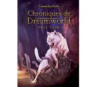 Chroniques de Dreamworld: Tome 1: Lucides