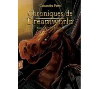 Chroniques de Dreamworld: Tome 4: Embrumés