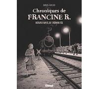 Chroniques de Francine R., résistante et déportée: Avril 44 - Avril 45