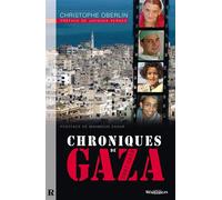 Chroniques de gaza 2001-2010 - Christophe Oberlin - Demi-Lune - broché - Essai