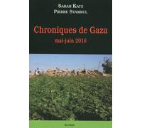 Chroniques De Gaza - Mai-Juin 2016