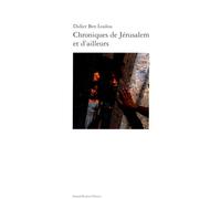 Chroniques De Jérusalem Et D'ailleurs