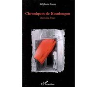 Chroniques de Koudougou Burkina Faso - Stéphanie Jouan - L'harmattan - broché - Récit