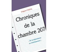 Chroniques de la chambre 207: De la dépendance au rétablissement