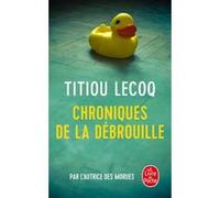 Chroniques de la débrouille Titiou Lecoq (Auteur)