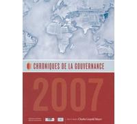 Chroniques de la Gouvernance 2007 Institut Pour un Nouveau Debat sur la Go - Collectif - Mayer Charles Leopold Eds - broché - Guide