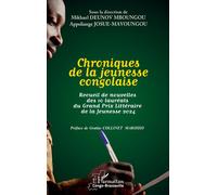 Chroniques de la jeunesse congolaise Recueil de nouvelles des 10 lauréats du Grand Prix Littéraire de la Jeunesse 2024 - Gratias Collinet Makosso - L'harmattan - broché - Nouvelles