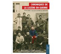 Collectif – Chroniques de la Lozère en guerre – 1914-1918 : Carnets de guerre de Marius Balmelle