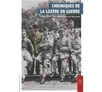 Chroniques de la Lozère en guerre 1939-1945 Collectif (Auteur)