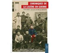 Collectif – Chroniques de la Lozère en guerre – 1914-1918 : Carnets de guerre de Marius Balmelle