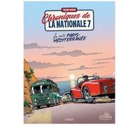 Chroniques De La Nationale 7 - Tome 4 - La Route Paris-Méditerranée