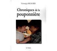 Chroniques de la pouponniere - Véronique Richard - La Liseuse - broché - Roman