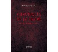 Chroniques de la Trame Le cycle d'Orario - Livre 1 - Maxence Bartoli - Verone Eds - broché - Roman