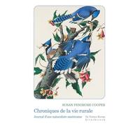Chroniques de la vie rurale Journal d'une naturaliste américaine - Susan Fenimore Cooper - Klincksieck - broché - Essai