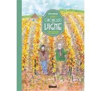 Chroniques de la vigne NE Conversations avec mon grand-père - Fred Bernard - Glénat - cartonné - Bande dessinée