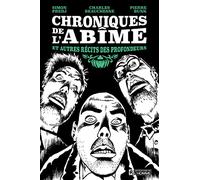 Chroniques de l'abîme et autres récits des profondeurs: Et autres récits des profondeurs