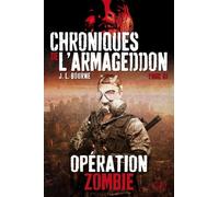 CHRONIQUES DE L'ARMAGEDDON T03 : OPERATION ZOMBIE