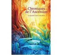 Chroniques de l'Ascension, Le Secret des Caraïbes - Manà Lipnick - Oviloroi - broché - Essai