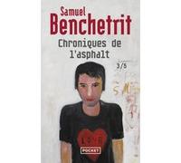 Chroniques de l'asphalte - tome 3 Samuel Benchetrit (Auteur)
