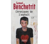 Chroniques de l'asphalte - tome 3 - Samuel Benchetrit - Pocket - Poche - Roman