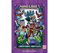 Romans Minecraft - Créatures hostiles Nick Eliopulos (Auteur), Rosalind Elland-Goldsmith (Traduction), Luke Flowers (Illustration)