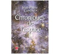 Chroniques De L'espace - Conquête Spatiale Et Exploration De L'univers