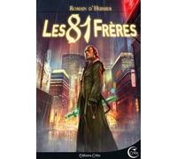 Chroniques de l'etrange 1 - les 81 freres - Romain d' Huissier - Critic - broché - Roman
