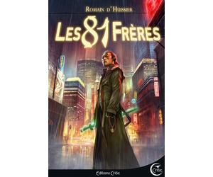 Chroniques de l'etrange 1 - les 81 freres - Romain d' Huissier - Critic - broché - Roman