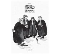 Chroniques De L'injustice Ordinaire - Récits De Procès Illustrés