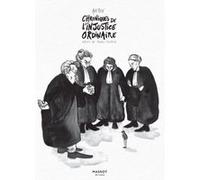 Chroniques De L'injustice Ordinaire - Récits De Procès Illustrés