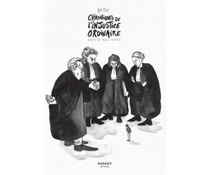 Chroniques de l'injustice ordinaire - Récits de procés illustrés - Ana Pich - Florent Massot Eds - broché - Bande dessinée