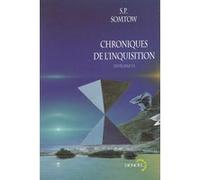 Chroniques de l'Inquisition S.P. Somtow (Auteur), Jean-Paul Martin (Traduction), Luc Carissimo (Traduction)