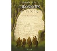 CHRONIQUES DE LOESEIN - Les cinq terres - Tome 2: TOME - 2 Les cinq terres