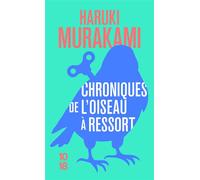 Chroniques de l'oiseau à ressort - Haruki Murakami - 10/18 - Poche - Roman