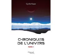 Chroniques de l'Univers - Partie 1