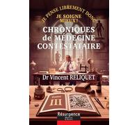 Chroniques de médecine contestataire - Je pense librement donc je soigne mieux ! Tome 3 - Vincent Reliquet - Marco Pietteur - broché - Essai