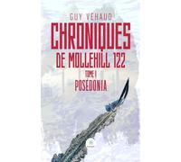 Chroniques de Mollehill 122 Tome I : Posédonia - Guy Véhaud - Le Lys Bleu - broché - Roman