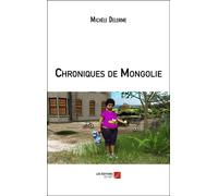 Chroniques De Mongolie