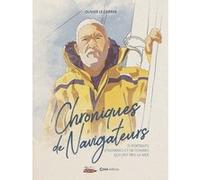 Chroniques de navigateurs - 35 portraits d'hommes et de femmes qui ont pris la mer