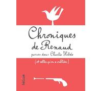 Chroniques de Renaud: parues dans Charlie Hebdo (et celles qu'on a oubliées)