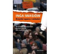 Chroniques de résistance et d'amour par Inga Iwasiów (Buch auf Polnisch)