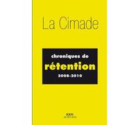 Chroniques De Rétention (2008-2010)