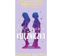 Chroniques de Rosewood Volume 3 La princesse perdue - Connie Glynn (Jugendliteratur auf Polnisch)