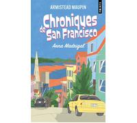Chroniques de San Francisco, épisode 9 Anna Madrigal - Armistead Maupin - Points - Poche - Roman