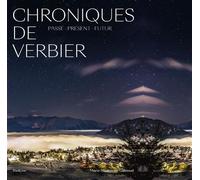 Chroniques de verbier - passe present futur Passe present futur - Gabioud m. madeleine - Slatkine - relié - Beau livre