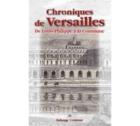Chroniques de Versailles - Solange Contour - Nouvelles Editions Sutton - broché - Etude