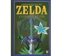 Chroniques de Zelda - La Légende de Link, nouvelle édition - Collectif - Ynnis Editions - relié - Beau livre