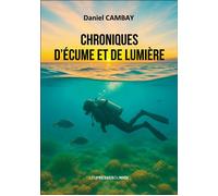 Chroniques d'ecume et de lumiere - Daniel Cambay - Presses Du Midi - broché - Chroniques